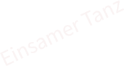 Einsamer Tanz