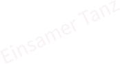 Einsamer Tanz